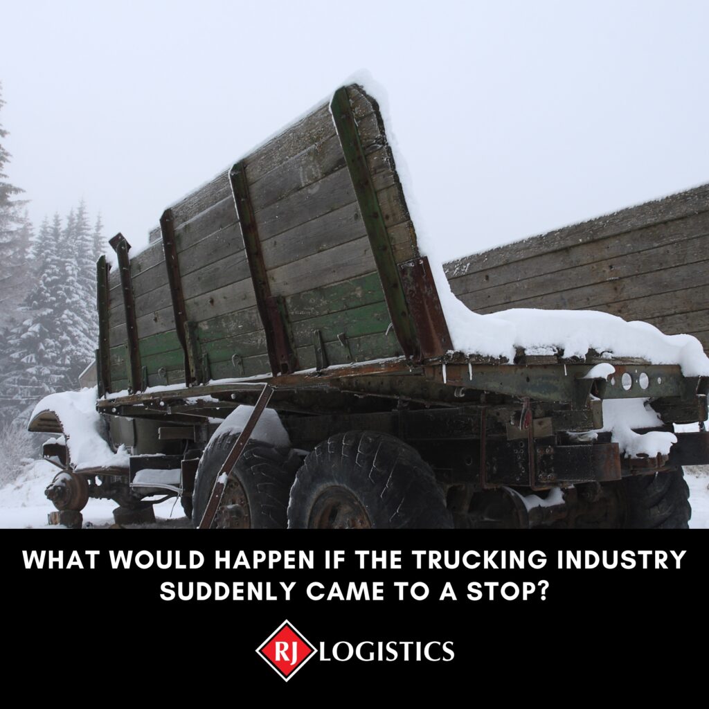 What Would Happen If The Trucking Industry Came To A Stop?￼