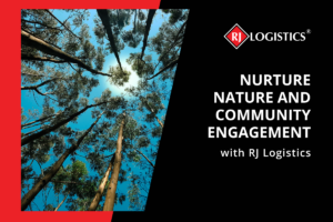 Nurture Nature and Community Engagement with RJ Logistics