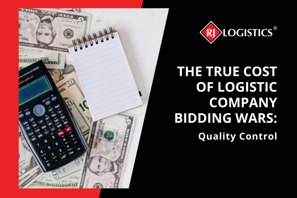 The True Cost of Logistic Company Bidding Wars: Quality Control 